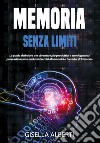 Memoria senza limiti libro