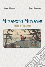 Miyamoto Musashi: sfida a Funajima libro