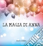 La magia di Anna libro