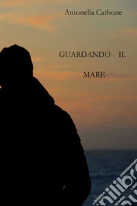 Guardando il mare