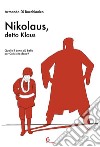 Nikolaus, detto Klaus libro di Di Bucchianico Armando