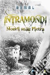 Intramondi. Mondi sulla pietra libro