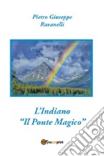 L'indiano. «Il ponte magico» libro