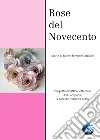 Rose del Novecento. Storie di talenti femminili italiani libro