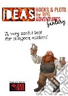 Ideas! Hooks & plots for fantasy RPG adventures libro di Good Ideas (cur.)
