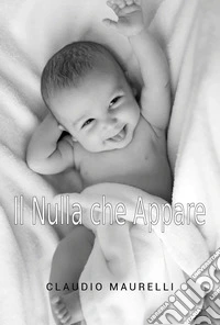 Il nulla che appare. Vol. 1