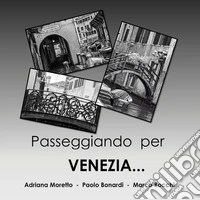 Passeggiando per Venezia...