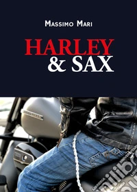 Harley & Sax