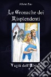 Vagiti dell'abisso. Le cronache dei risplendenti libro di Rao Milena