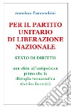 Per il Partito Unitario di Liberazione Nazionale libro