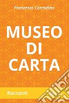 Museo di carta libro di Corradino Francesco