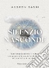 Quello che il silenzio nasconde libro