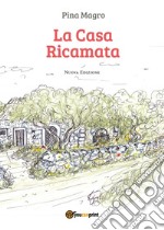 La casa ricamata libro