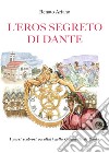 L'eros segreto di Dante libro di Ariano Renato