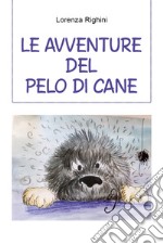 Le avventure del pelo di cane libro