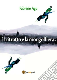 Il ritratto e la mongolfiera