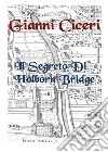 Il segreto di Holborn Bridge libro di Ciceri Giovanni