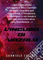 L'incubo di Vazala libro