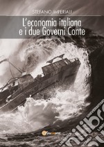 L'economia italiana e i due governi Conte libro
