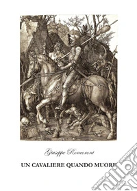 Un cavaliere quando muore