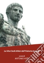 La vita Clodii Albini dell'historia Augusta libro