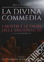 La Divina Commedia. Vol. 1: Inferno. I mostri e le paure dell'inconscio libro