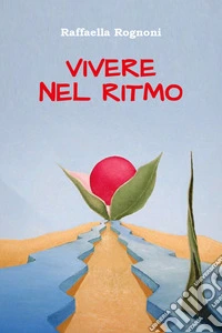 Vivere nel ritmo
