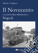 Il Novecento con particolare riferimento a Napoli libro