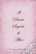 Il diario segreto di Alice libro