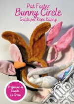 Bunny circle. Guida per Rope Bunny libro