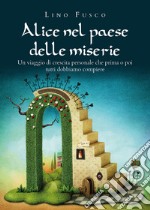 Alice nel paese delle miserie libro