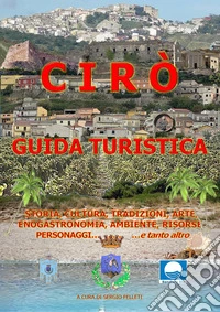 Cirò. Guida turistica
