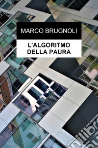 L'algoritmo della paura