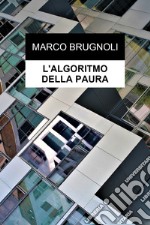 L'algoritmo della paura