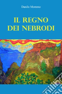 Il regno dei Nebrodi