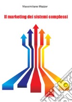 Il marketing dei sistemi complessi