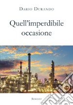 Quell'imperdibile occasione libro