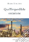 Quell'imperdibile occasione libro