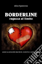 Borderline: ragazza al limite libro