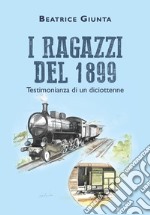 I ragazzi del 1899. Testimonianza di un diciottenne