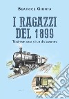 I ragazzi del 1899. Testimonianza di un diciottenne libro