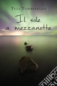 Il sole a mezzanotte libro