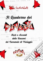 Il quaderno dei Masnada. Testi e accordi delle canzoni del carnevale di Viareggio. Carnevalari libro