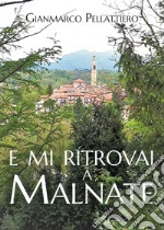 E mi ritrovai a Malnate libro