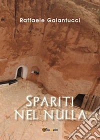 Spariti nel nulla
