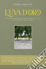 L'uva d'oro. Passeggiate metafisiche d'un flâneur romano ferrarese nella città dalle cento meraviglie