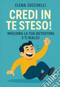 Credi in te steso!