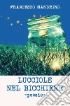 Lucciole nel bicchiere libro