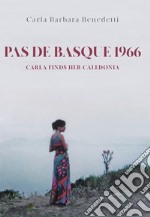 Pas de basque 1966. Carla finds her Caledonia libro