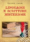 Linguaggi e scritture misteriose libro